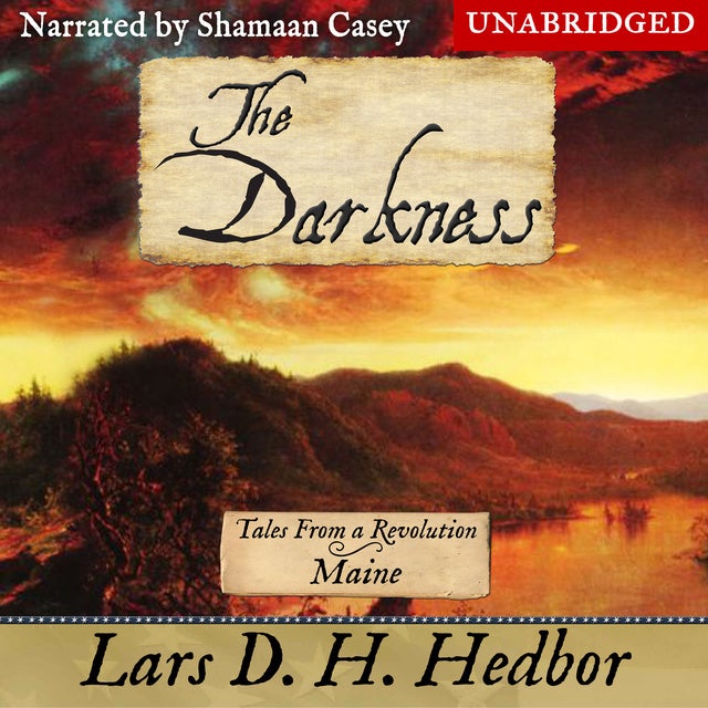 The Darkness: Tales From a Revolution -Maine - Sesli Kitap - Lars D. H ...