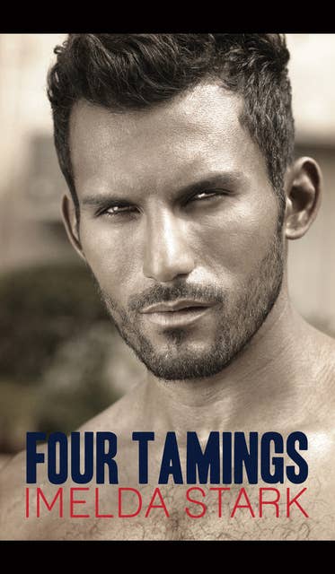 Four Tamings: A Novel of Erotic Domination