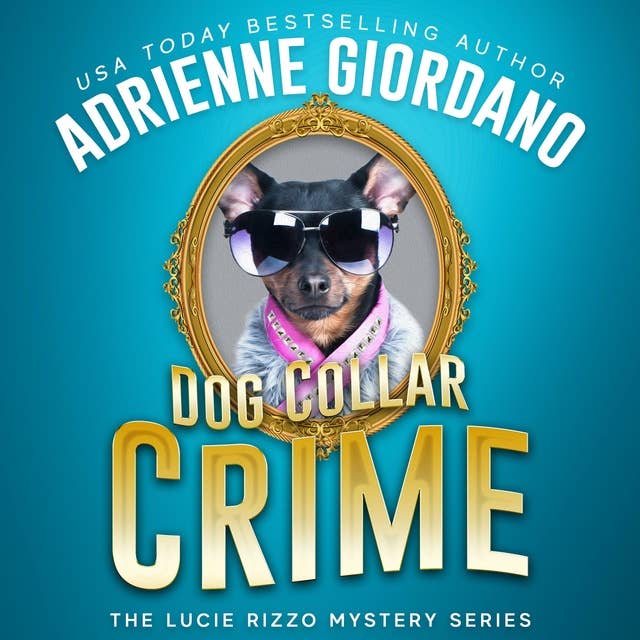 Dog Collar Crime: A Crime Caper Animal Mystery