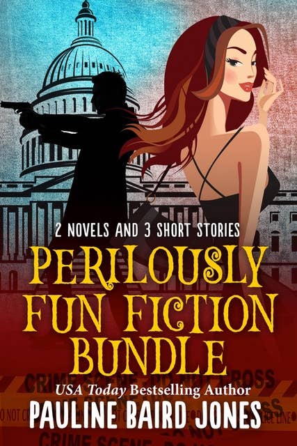 Perilously Fun Fiction Bundle: 2 Novels and 3 Short Stories