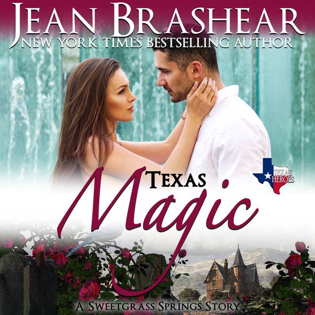 Texas Magic: Book 13 of the Sweetgrass Springs Series