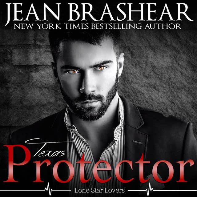 Texas Protector: Lone Star Lovers Book 3