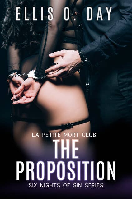 The Proposition: A La Petite Mort Club Story