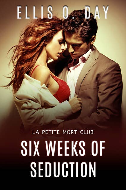 Six Weeks of Seduction: A steamy contemporary romance