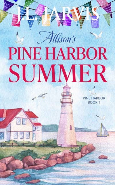 Allison’s Pine Harbor Summer: Pine Harbor Romance Book 1
