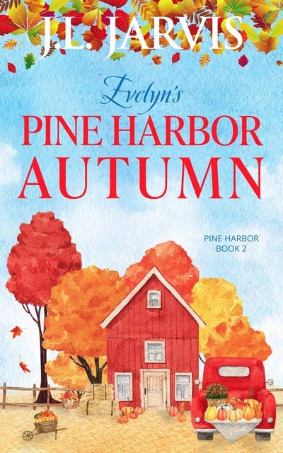 Evelyn’s Pine Harbor Autumn: Pine Harbor Romance Book 2
