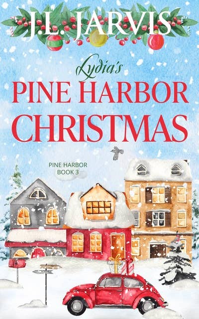 Lydia’s Pine Harbor Christmas: Pine Harbor Romance Book 3
