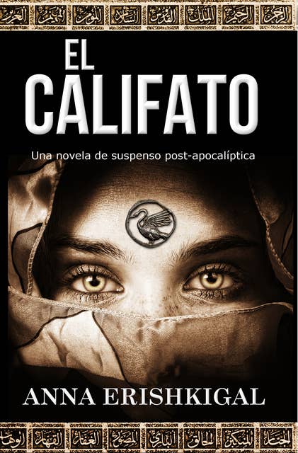 El Califato: una novela de suspenso post-apocalíptica: (Edición española)