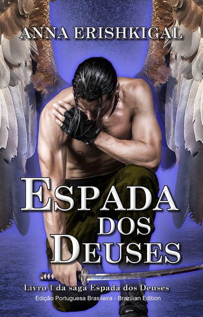 Espada dos Deuses (Edição Portuguesa): Livro 1 da saga Espada dos Deuses