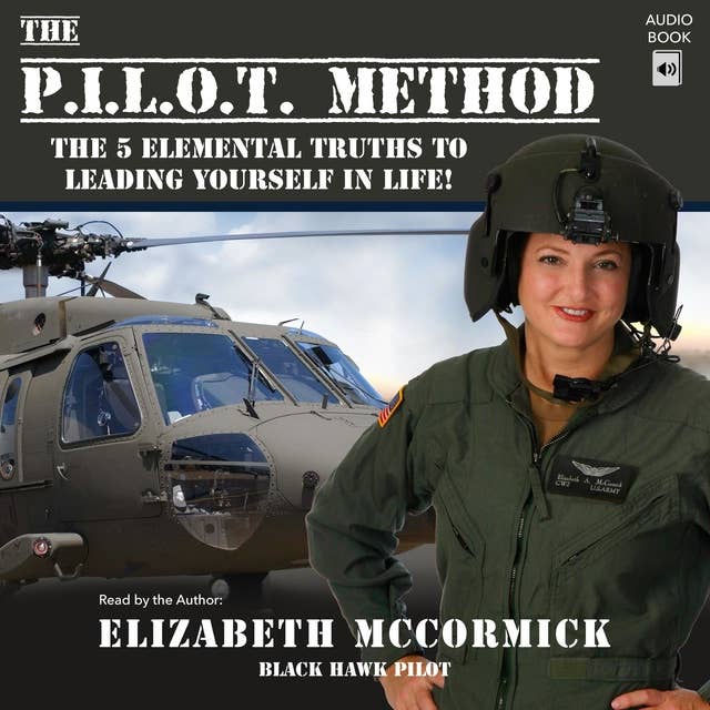 The PILOT Method - The 5 Elemental Truths to Leading Yourself in Life!