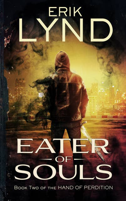 Eater of Souls: Book Two of the Hand of Perdition