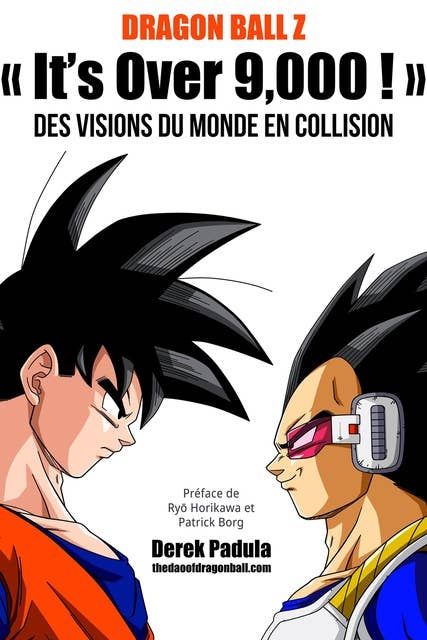 Dragon Ball Z « It's Over 9,000 ! »: Des visions du monde en collision