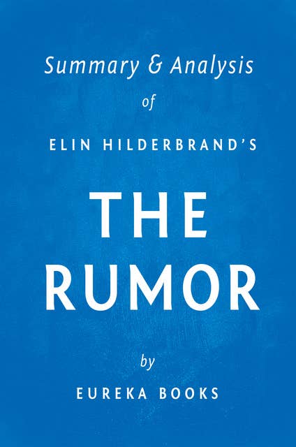 The Rumor by Elin Hilderbrand | Summary & Analysis