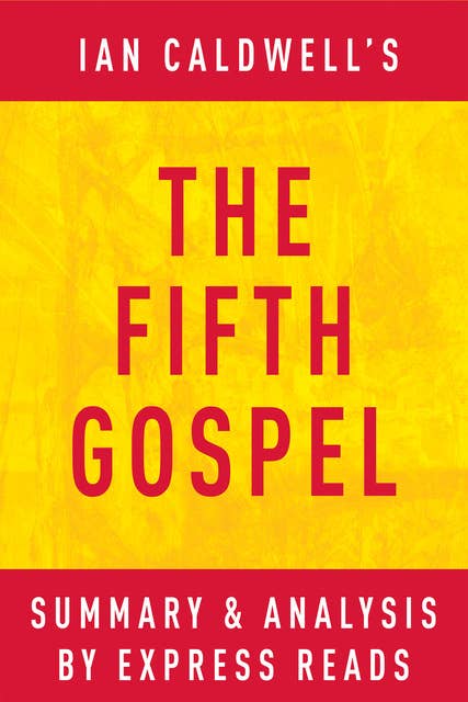 The Fifth Gospel: by Ian Caldwell | Summary & Analysis
