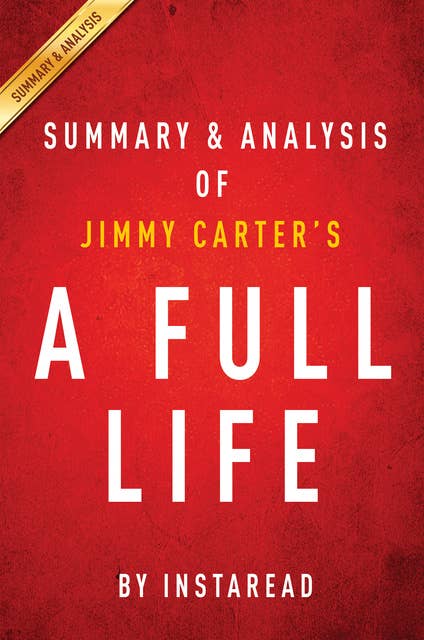 A Full Life by Jimmy Carter | Summary & Analysis: Reflections at Ninety