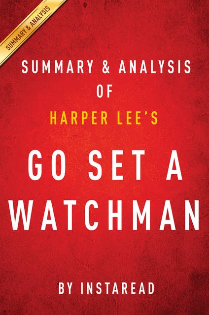 Go Set a Watchman by Harper Lee | Summary & Analysis 