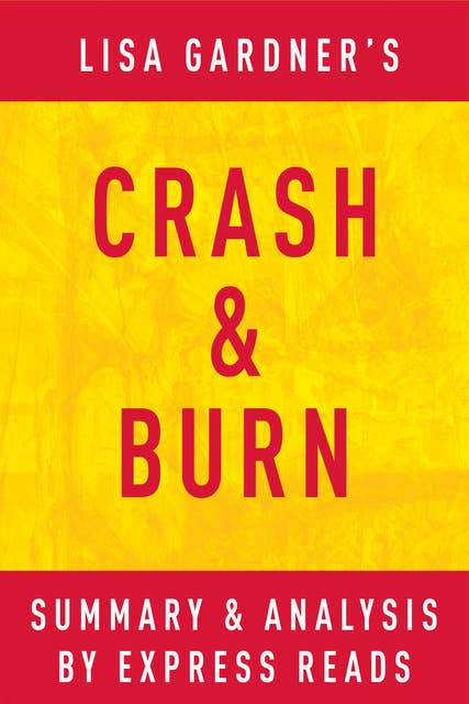 Cover for Crash & Burn: by Lisa Gardner | Summary & Analysis
