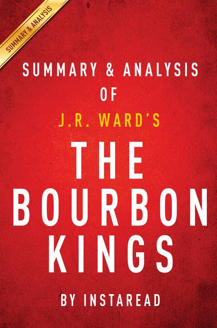 The Bourbon Kings: by J.R. Ward | Summary & Analysis 