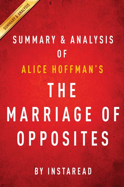 The Marriage of Opposites: by Alice Hoffman | Summary & Analysis