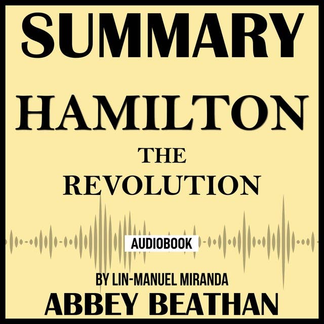 Hamilton the revolution on sale summary