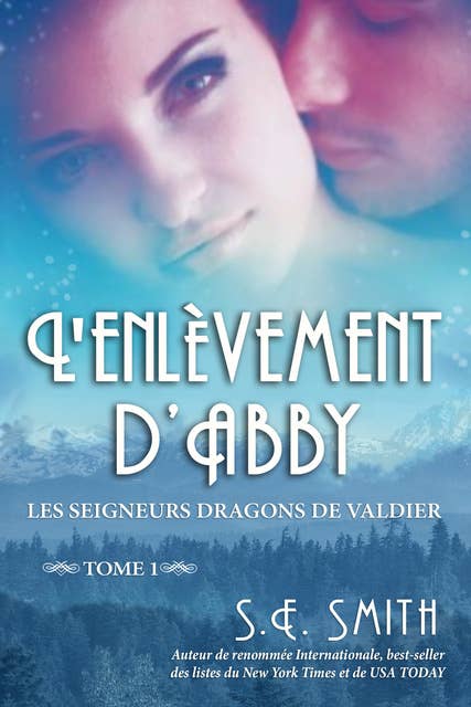 L'enlèvement d'Abby: Les Seigneurs Dragons de Valdier Tome 1