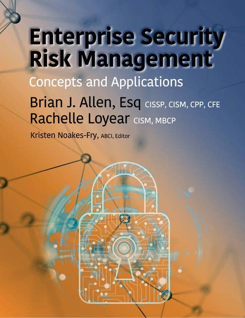 Enterprise Security Risk Management: Concepts and Applications
