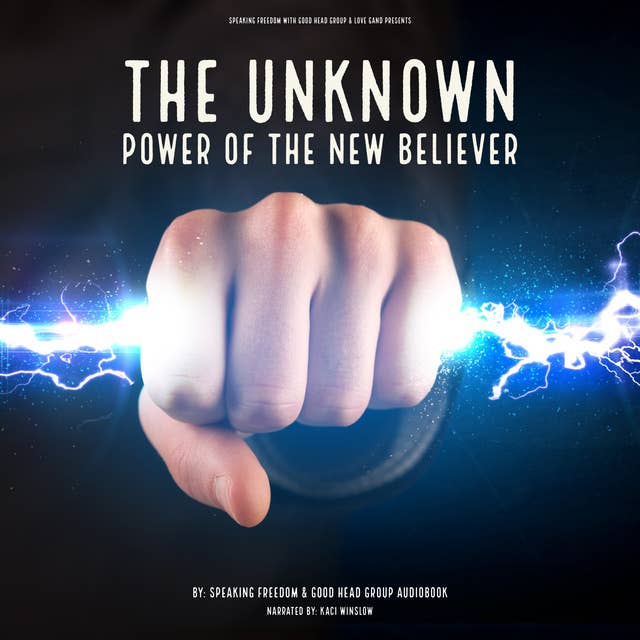 The Unknown Power of the New Believer