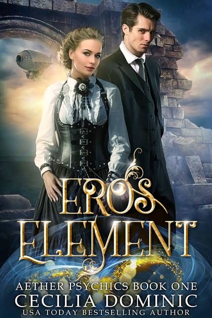 Eros Element: A Steampunk Thriller
