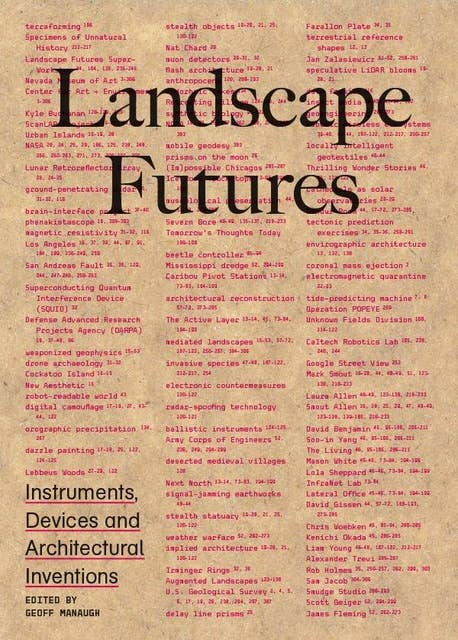 Landscape Futures: Instruments, Devices and Architectural Inventions