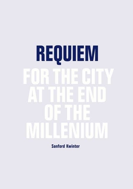 Requiem: For the city at the end of the millenium