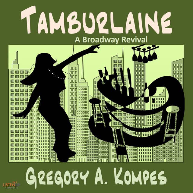Tamburlaine: A Brooadway Revival