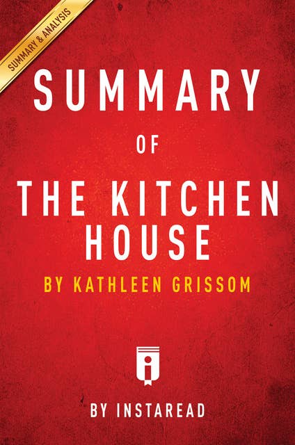 Summary of The Kitchen House: by Kathleen Grissom | Includes Analysis: by Kathleen Grissom | Includes Analysis