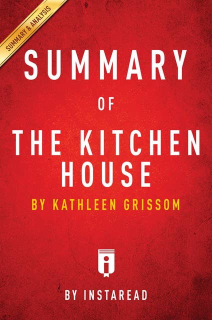 Summary of The Kitchen House: by Kathleen Grissom | Includes Analysis: by Kathleen Grissom | Includes Analysis 