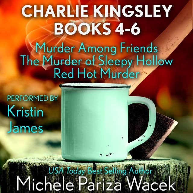 Charlie Kingsley Mysteries Books 4-6