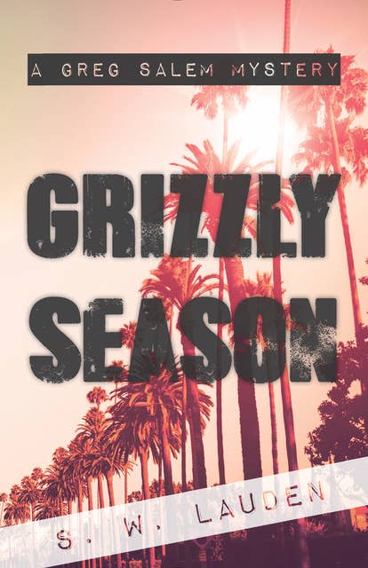 Grizzly Season: A Greg Salem Mystery
