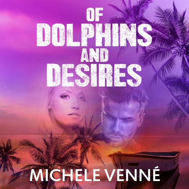 Of Dolphins and Desires