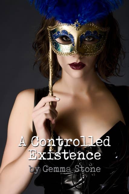 A Controlled Existence: Dutch Capture Series, Book Two