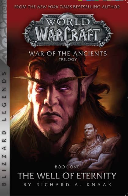 Warcraft: War of the Ancients Book One: The Well of Eternity