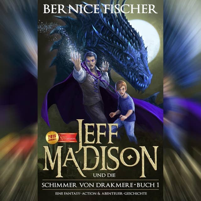 Jeff MaDISoN und die Shimmer von Drakmere: Eine Fantasy Action & Abenteuer Geschichte