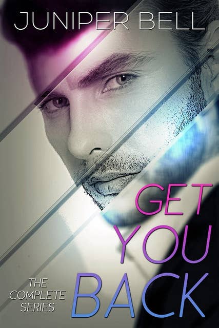 Get You Back: The Complete Series