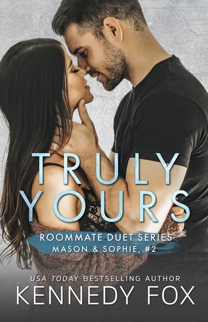 Truly Yours: Mason & Sophie #2