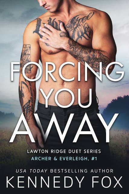 Forcing You Away: Archer & Everleigh #1