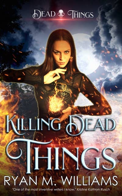 Killing Dead Things: A Dead Things Novel