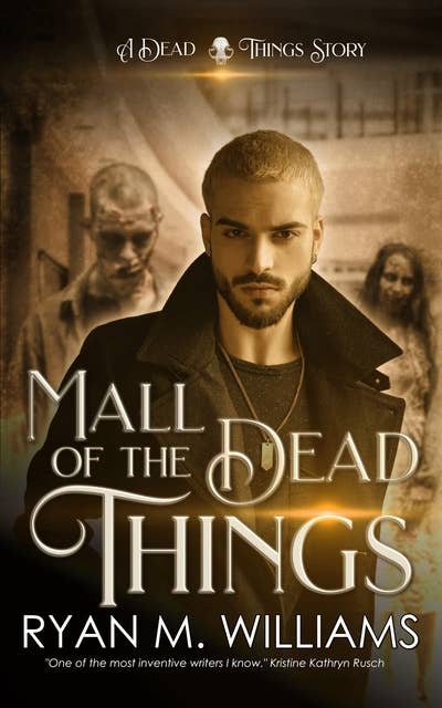 Mall of the Dead Things: A Dead Things Story