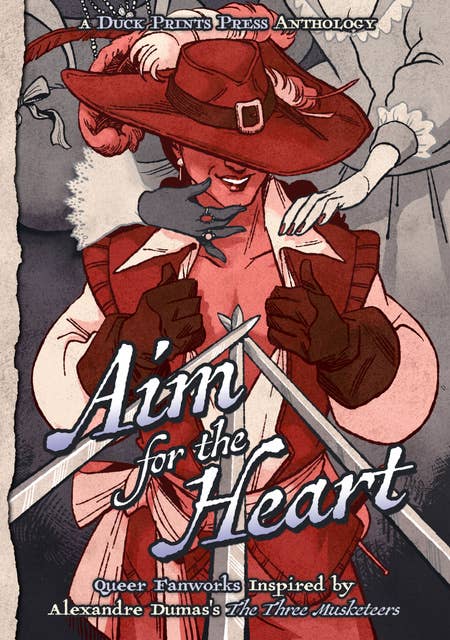 Aim For The Heart: Queer Fanworks Inspired by Alexandre Dumas's "The Three Musketeers"