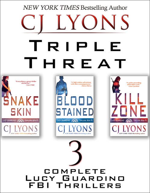 Triple Threat: Lucy Guardino Thrillers 1–3: Snake Skin, Blood Stained, and Kill Zone
