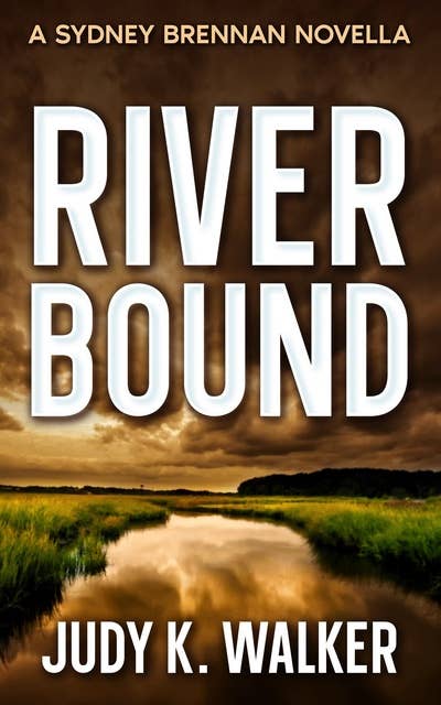 River Bound: A Sydney Brennan Novella