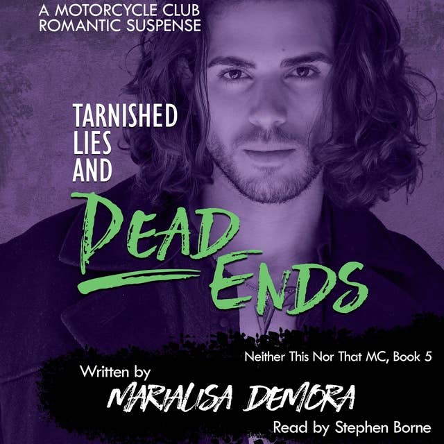 Tarnished Lies and Dead Ends: Neither This Nor That Book Five