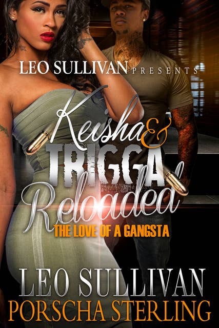 Keisha & Trigga Reloaded: The Love of a Gangsta