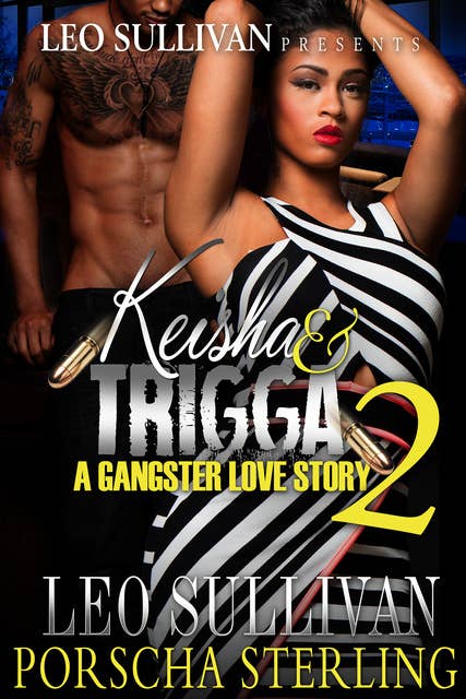 Keisha & Trigga 2: A Gangster Love Story